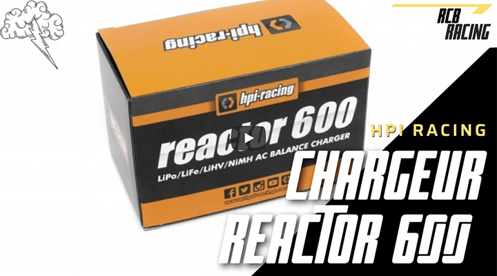 Présentation et utilisation du chargeur Reactor 600. (HPI 160238) breizh-modelisme.